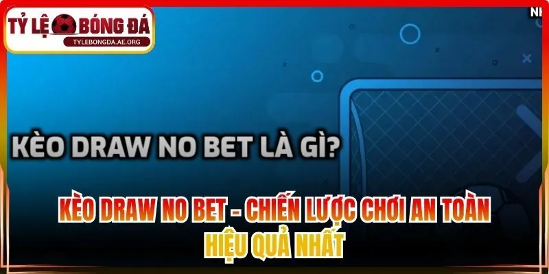 Kèo draw no bet