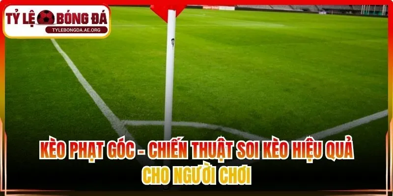 Kèo phạt góc